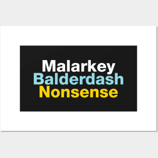 Malarkey, Balderdash, Nonsense Posters and Art